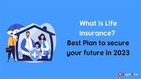 What is Life Insurance? Best Plan to secure your future in 2023