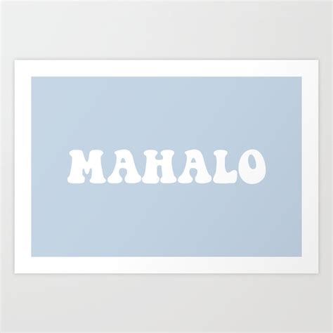 mahalo Art Print by venicebitch | Society6