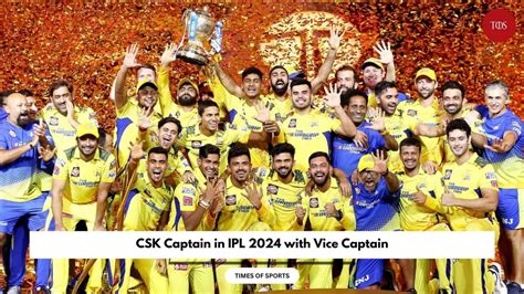 CSK Captain in IPL 2024 with Vice Captain