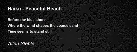 Haiku - Peaceful Beach - Haiku - Peaceful Beach Poem by Allen Steble ...