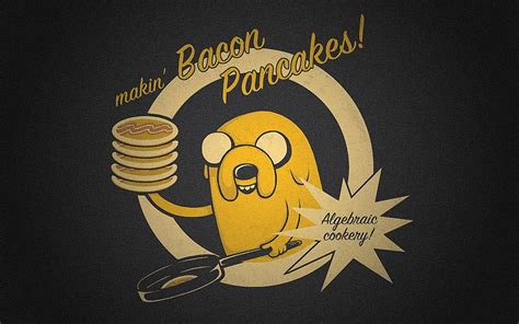 Makin' Bacon Pancakes poster, Adventure Time, Jake the Dog HD wallpaper ...