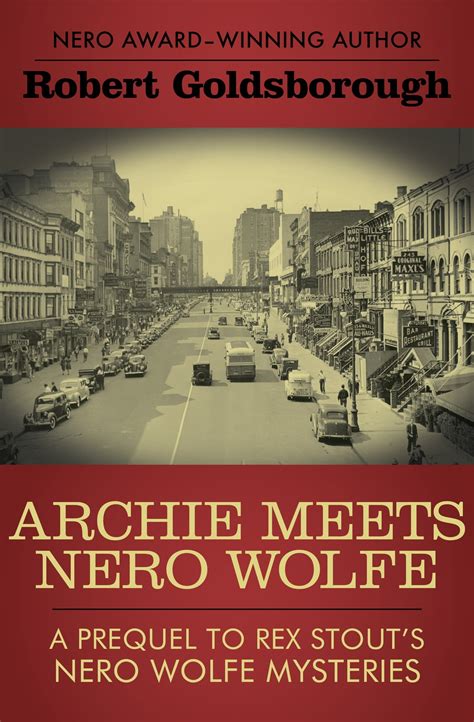 Archie Meets Nero Wolfe: A Prequel to Rex Stout’s Nero Wolfe Mysteries ...