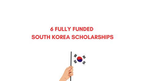 6 Fully Funded South Korea Scholarships - Study in Korea