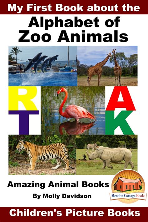 My First Book about the Alphabet of Zoo Animals: Amazing Animal Books ...