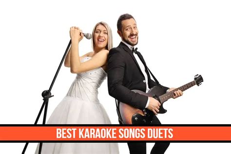 20 Best Karaoke Songs Duets (For Male and Female Both)