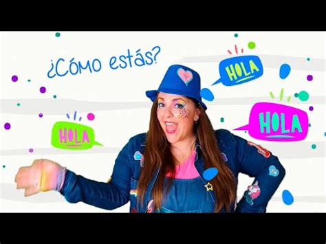 Hola hola ¿Cómo estás? La canción infantil para saludar (Preescolar ...