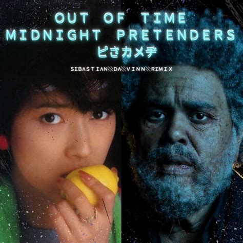 The Weeknd & Tomoko Aran - Out of Time Midnight Pretenders (Remix EP ...