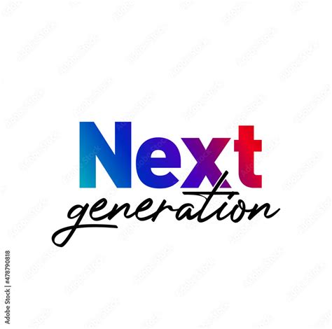 Next Generation text logo. Next Generation typography logo. Stock ...