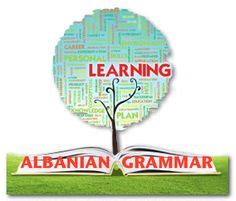 Grammatical Rules That Make Albanian Unique - Updated Guide