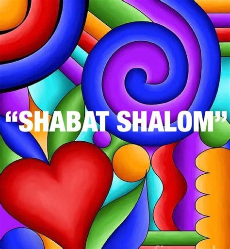 Pin by Maurice Davidson on Shabbat shalom | Shabbat shalom images ...