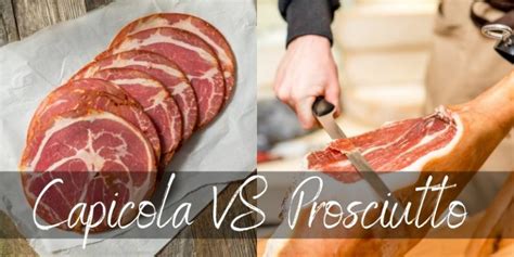 Capicola VS Prosciutto - Main Differences Between Two Italian Classics ...