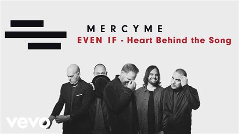 MercyMe - Even If (Heart Behind The Song) - YouTube