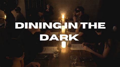 Dinner In The Dark: The Ultimate Throwback Thursday Dining Experience ...