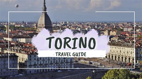 Torino Travel Guide 2024 | Best Places & Things to do in Torino, Italy ...