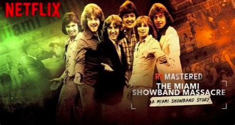 Netflix documentary depicting Troubles massacre of Miami Showband ...