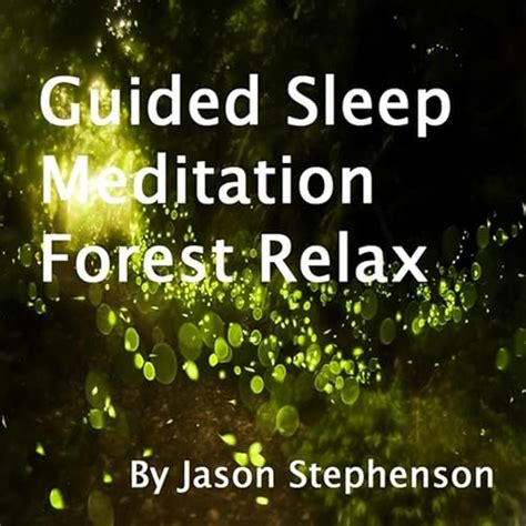 Guided Sleep Meditation Forest Relax by Jason Stephenson on Amazon ...