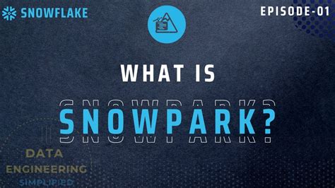 #01 | What is Snowpark in Snowflake - YouTube