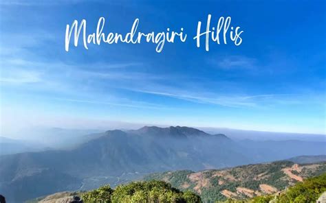 Mahendragiri Hills - Second Highest Peak Of Odisha, Location, Distance ...