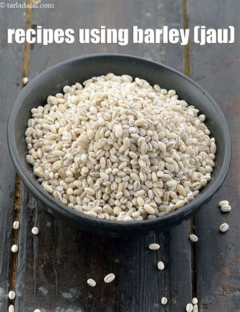 31 barley recipes | Barley, Jao Recipe Collection | Tarladalal.com