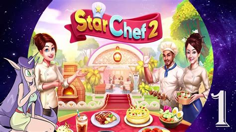 Let's Try Star Chef 2: Cooking Game Part 1 Welcome to cooking! - YouTube