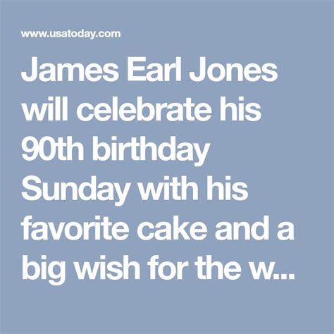 'Grateful at 90': James Earl Jones marks landmark birthday with ...