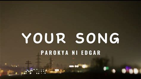 YOUR SONG - Parokya ni Edgar - YouTube