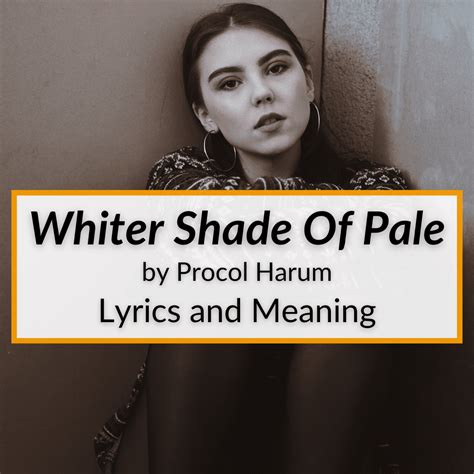 "Whiter Shade Of Pale" Lyrics & Meaning (Procol Harum) (2023)