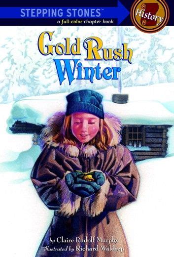 Gold Rush Winter ebook by Claire Rudolf Murphy - Rakuten Kobo