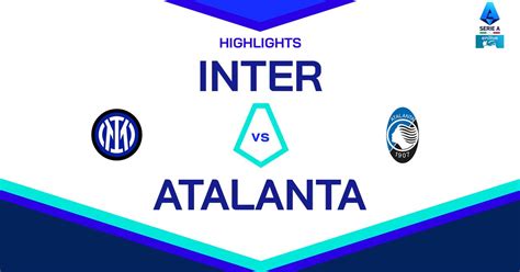 Inter - Atalanta 4-0: gol e highlights | Lega Serie A