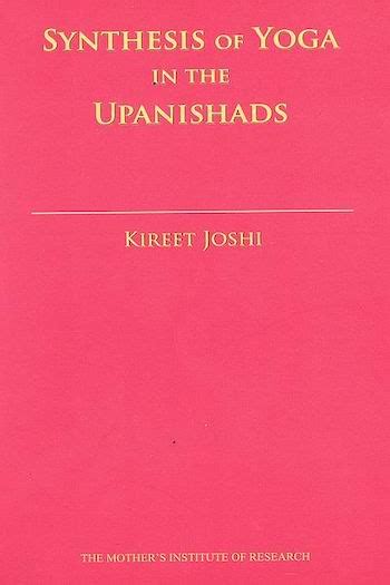 Synthesis of Yoga in the Upanishads - Book by Kireet Joshi