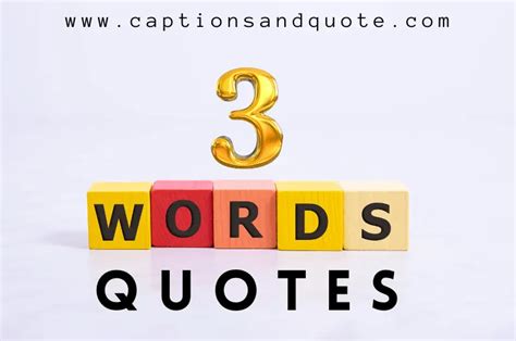 390+ Three Word Quotes (Motivational, Love, Best 3 Words Captions)