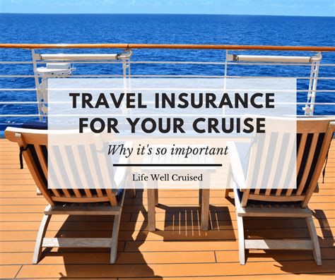 Why Cruise Travel Insurance is More Important than Ever - Life Well Cruised