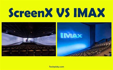 ScreenX vs IMAX – Which One is Better? – TechPicky