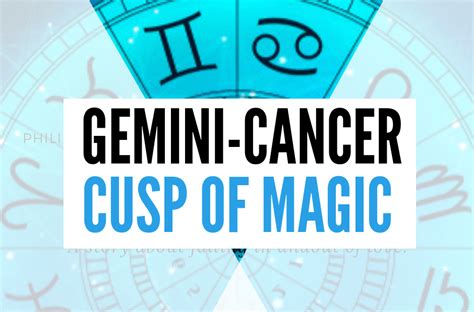 GEMINI-CANCER CUSP: THE CUSP OF MAGIC (JUNE 18 – JUNE 24) | astroligion.com