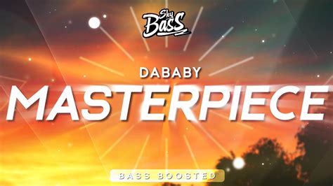 DaBaby ‒ Masterpiece 🔊 [Bass Boosted] - YouTube