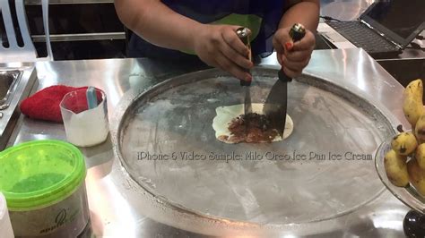 Iphone 6 Video Sample: Milo Oreo Ice Pan Ice Cream. - YouTube