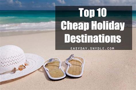 Top 10 Cheap Holiday Destinations - Easyday