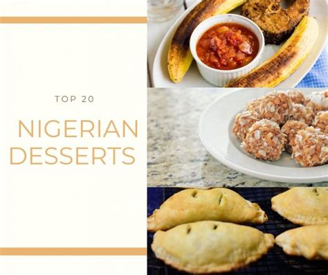 Top 20 Nigerian Desserts That Will Keep You Asking for More - Chef's Pencil