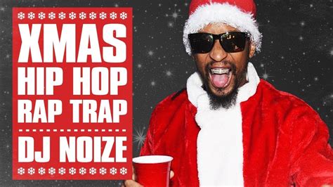 Christmas Hip Hop Music Mix 🎄 Best Xmas Rap Songs Playlist 🎄 DJ Noize X ...