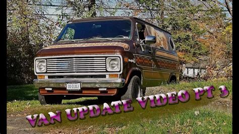 77'' Chevy Van Update 3 - YouTube