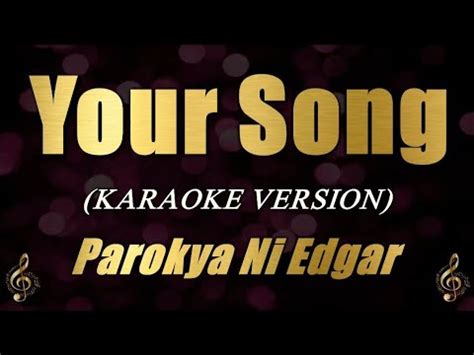 Parokya Ni Edgar - Your Song (Karaoke) - YouTube