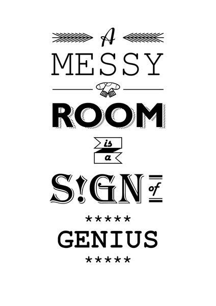 A messy room is a sign of genius Art Print by ZlatinaZ | Society6 ...