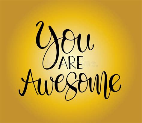 You are Awesome. Positive Quote Handwritten with Brush Typography Stock ...