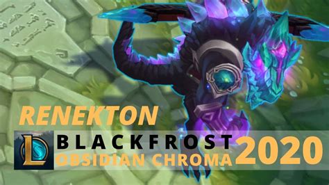 Blackfrost Renekton Obsidian Chroma 2020 - League Of Legends - YouTube