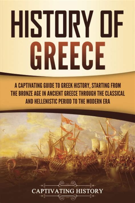 History of Greece: A Captivating Guide to Greek History, Starting from ...