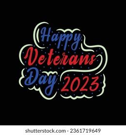 Happy Veterans Day 2023 T Shirt Stock Vector (Royalty Free) 2361719649 ...