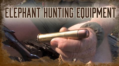 Equipment for African Elephant Hunting | 2 - YouTube