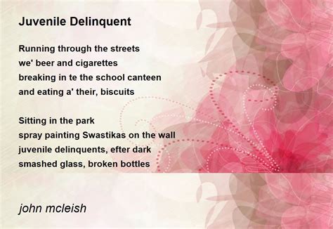 Juvenile Delinquent - Juvenile Delinquent Poem by john mcleish