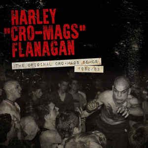 Harley Cro-Mags Flanagan - The Original Cro-Mags Demos 1982/83 - Vinyl ...