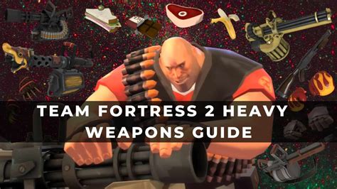 Team Fortress 2 Heavy Weapons Guide - KeenGamer